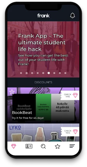 The Frank app on a phone with the campaign The ultimate student life hack and student discounts from brands such as BookBeat and Lyko